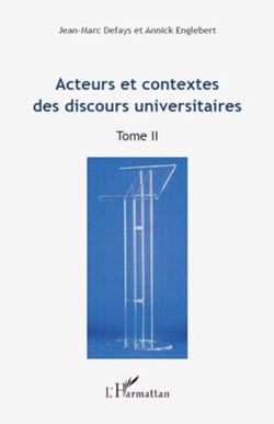 Acteurs et contextes des discours universitaires - TOME II