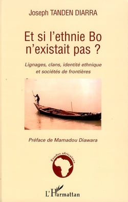 Et si l'ethnie Bo n'existait pas ? - Lignages, clans, identité ethnique et sociétés de frontières