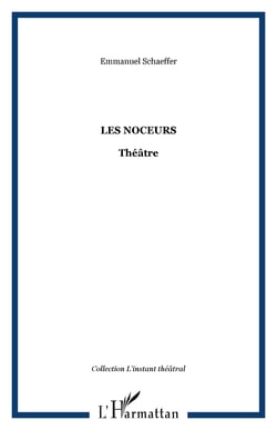 Les noceurs - Théâtre