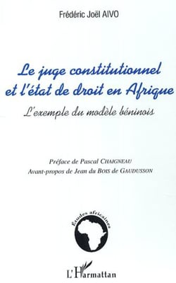 Le juge constitutionnel et l'état de droit en Afrique - L'exemple du modèle béninois