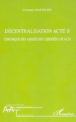 Décentralisation Acte II - Chronique des assises des libertés locales