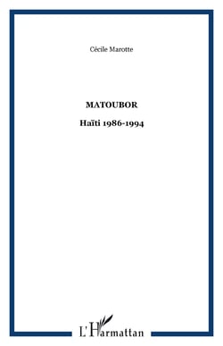 Matoubor - Haïti 1986-1994