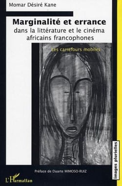 Marginalité et errance dans la littérature et le cinéma afri - Les carrefours mobiles