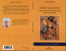 Merci les Justes - Souvenirs de trois enfants juifs dans la tourmente
