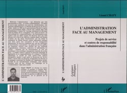 L'ADMINISTRATION FACE AU MANAGEMENT - Projets de service et centres de responsabilité dans l'administration française