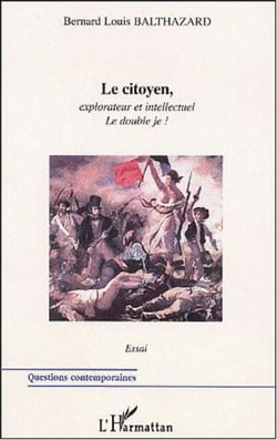 LE CITOYEN, EXPLORATEUR ET INTELLECTUEL - Le double je !