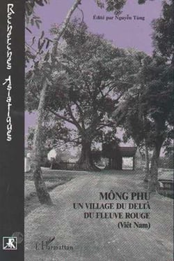 MÔNG PHU - Un village du delta du fleuve rouge (Viêt-nam)