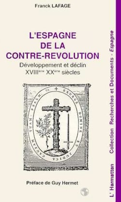 L'Espagne de la contre-révolution - Développement et déclin XVIIè-XIXè siècles - XVIIè-XIXè siècles