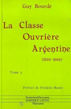 La classe ouvrière argentine (1929-1969) - 3 volumes