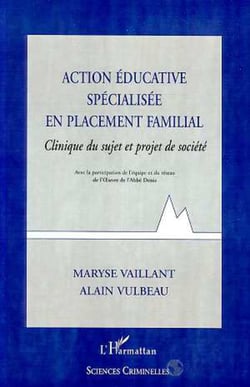 ACTION EDUCATIVE SPECIALISEE EN PLACEMENT FAMILIAL - Clinique du sujet et projet de société