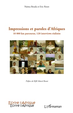 Impressions et paroles d'Afriques - 10 000 km parcourus, 120 interviews réalisées