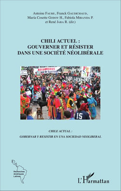 Chili actuel : gouverner et résister dans une société néolibérale - Chile actual : gobernar y resistir en una sociedad neoliberal