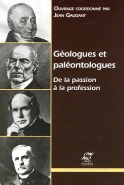 Géologues et paléontologues - De la passion à la profession