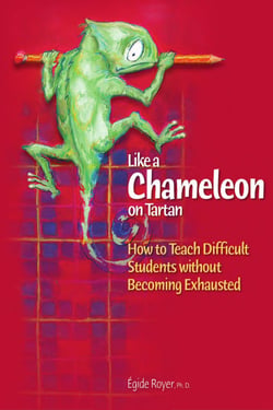 Like a Chameleon on Tartan - How to Teach Difficult Students without Becoming Exhausted