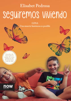 Seguiremos viviendo - Gina, una muerte luminosa es posible