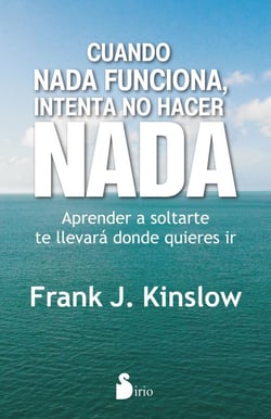 Cuando nada funciona - Intenta no hacer nada
