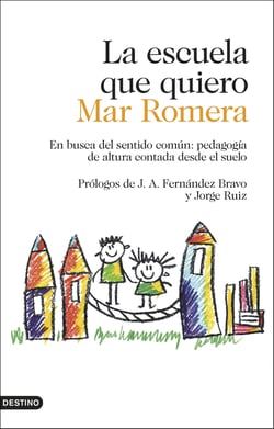 La escuela que quiero - En busca del sentido común: pedagogía de altura contada desde el suelo