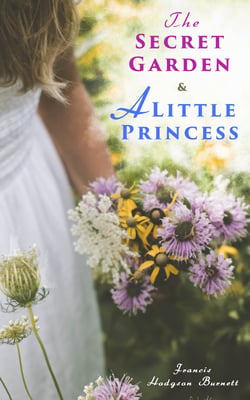 The Secret Garden &amp; A Little Princess