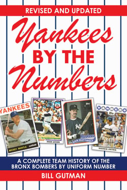 Yankees by the Numbers - A Complete Team History of the Bronx Bombers by Uniform Number