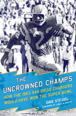 The Uncrowned Champs - How the 1963 San Diego Chargers Would Have Won the Super Bowl