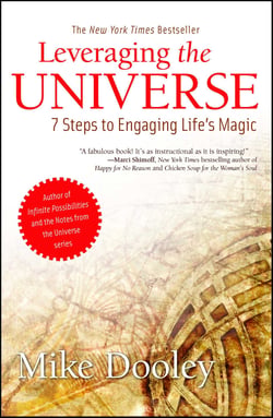 Leveraging the Universe - 7 Steps to Engaging Life's Magic