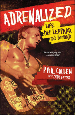 Adrenalized - Life, Def Leppard, and Beyond