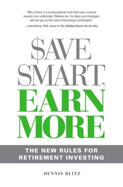 Save Smart, Earn More - The New Rules for Retirement Investing