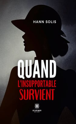 Quand l’insupportable survient