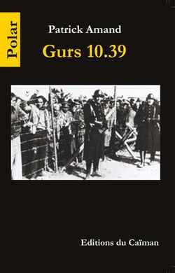 Gurs 10.39 - La deuxième enquête du détective Gregorio Valmy