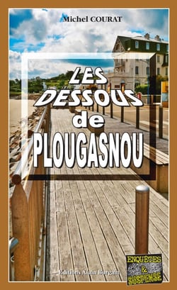 Les dessous de Plougasnou - Les enquêtes de Laure Saint-Donge - Tome 13
