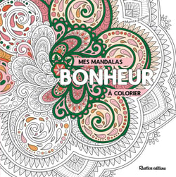 Mes mandalas bonheur à colorier