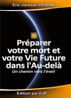 Preparer votre mort et votre vie future dans l'au-dela