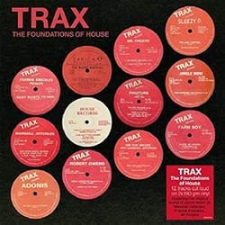 Trax The Fondations Of House