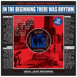 Soul Jazz Records Presents : In The Beginning There Was Rhythm