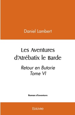 Les Aventures d'Atrébatix le Barde - Tome 6