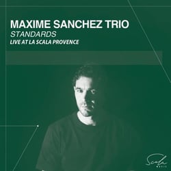 Maxime Sanchez Trio: Standards