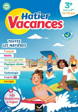Hatier vacances : toutes les matières - 3e vers 2de