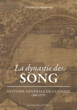 La Dynastie des Song - Histoire générale de la Chine (960-1279)