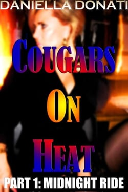 Cougars On Heat  - Part One: Midnight Ride