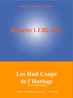 Les Huit Coups de l'Horloge - (Série Arsène Lupin)