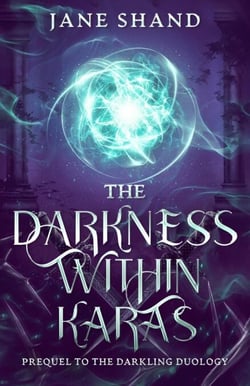 The Darkness Within Karas - The Darkling Duology, #0.5
