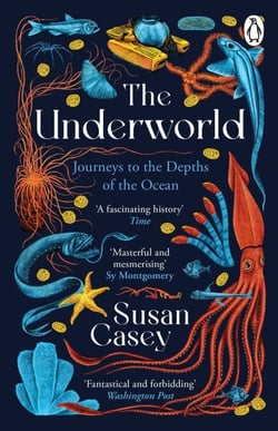 The Underworld - Journeys to the Depths of the Ocean