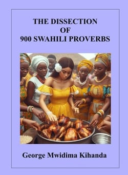 The Dissection of 900 Swahili Proverbs