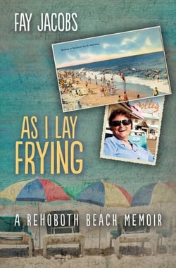 As I Lay Frying - Tales from Rehoboth Beach, #1