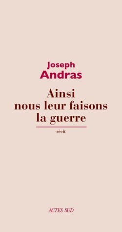 Ainsi nous leur faisons la guerre