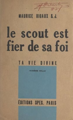 Le scout est fier de sa foi - Ta vie divine