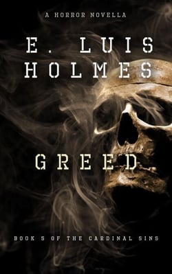Greed: A Horror Novella - The Cardinal Sins, #5