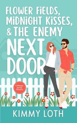 Flower Fields, Midnight Kisses, and The Enemy Next Door - Whisper Springs, #3