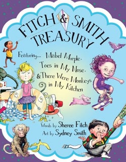 Fitch &amp; Smith Treasury - Featuring Mabel Murple, Toes in My Nose, &amp; There Were Monkeys in My Kitchen