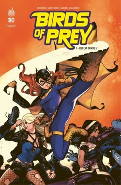 Birds of Prey Rebirth - Tome 1 - Qui est Oracle ?